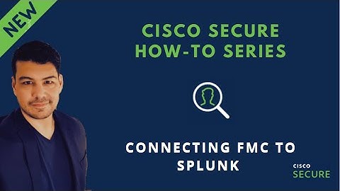 Cisco Secure How To Series - Getting Started with Firepower and Splunk 8.1
