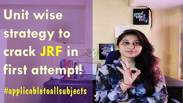 How to get JRF!?  UNIT WISE STRATEGY TO SCORE NET JRF/ NIHARIKA JAISWAL