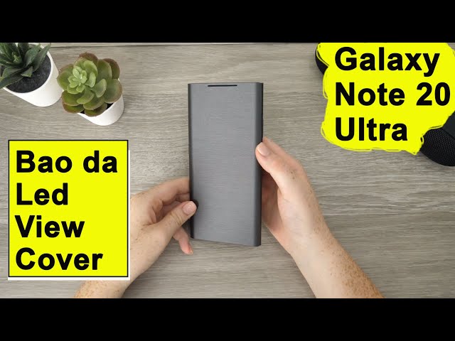 Review Bao da Led View Cover Samsung Note 20 Ultra | Galaxy Note 20 Ultra 5G chính hãng