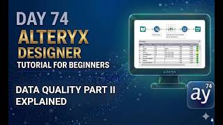 Alteryx Day 74 – Data Quality Part II Explained #alteryx #alteryxtutorial #youtubevideo