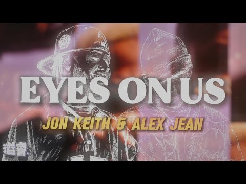 EYES ON US - Jon Keith & Alex Jean | Lyric Video