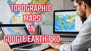 Google Earth Pro Secrets EXPOSED Downloading Topographic Maps Like a Pro