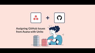 How to Assign GitHub Issues From Asana With Unito - Part One