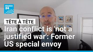 Iran conflict is 'not a justified war': Former US special envoy for Iran Robert Malley • FRANCE 24