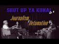 Shut Up Ya Kunal - Episode 4 : Journalism & Defamation