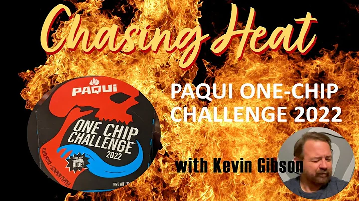 Paqui One Chip Challenge 2022 with Kevin Gibson
