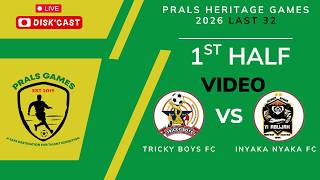 TRICKY BOYS FC🆚INYAKA NYAKA FC | PRALS HERITAGE GAMES 2026 | KASI DISKI TO THE WORLD | DISK'CAST