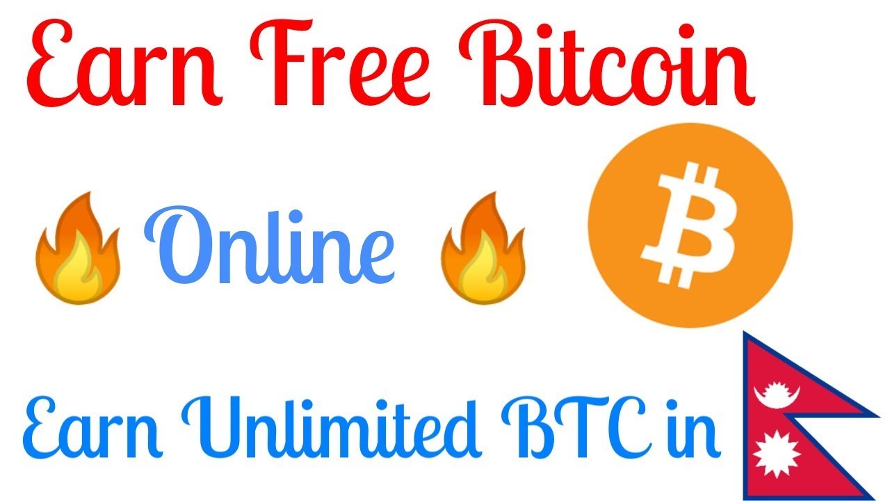 How To Earn Unlimited Bitcoin In Nepal Earn Bitcoin In Nepal - 