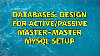 Databases: Design for active/passive Master-Master mysql Setup