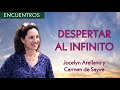 Despertar al infinito - Jocelyn Arellano y Carmen de Sayve
