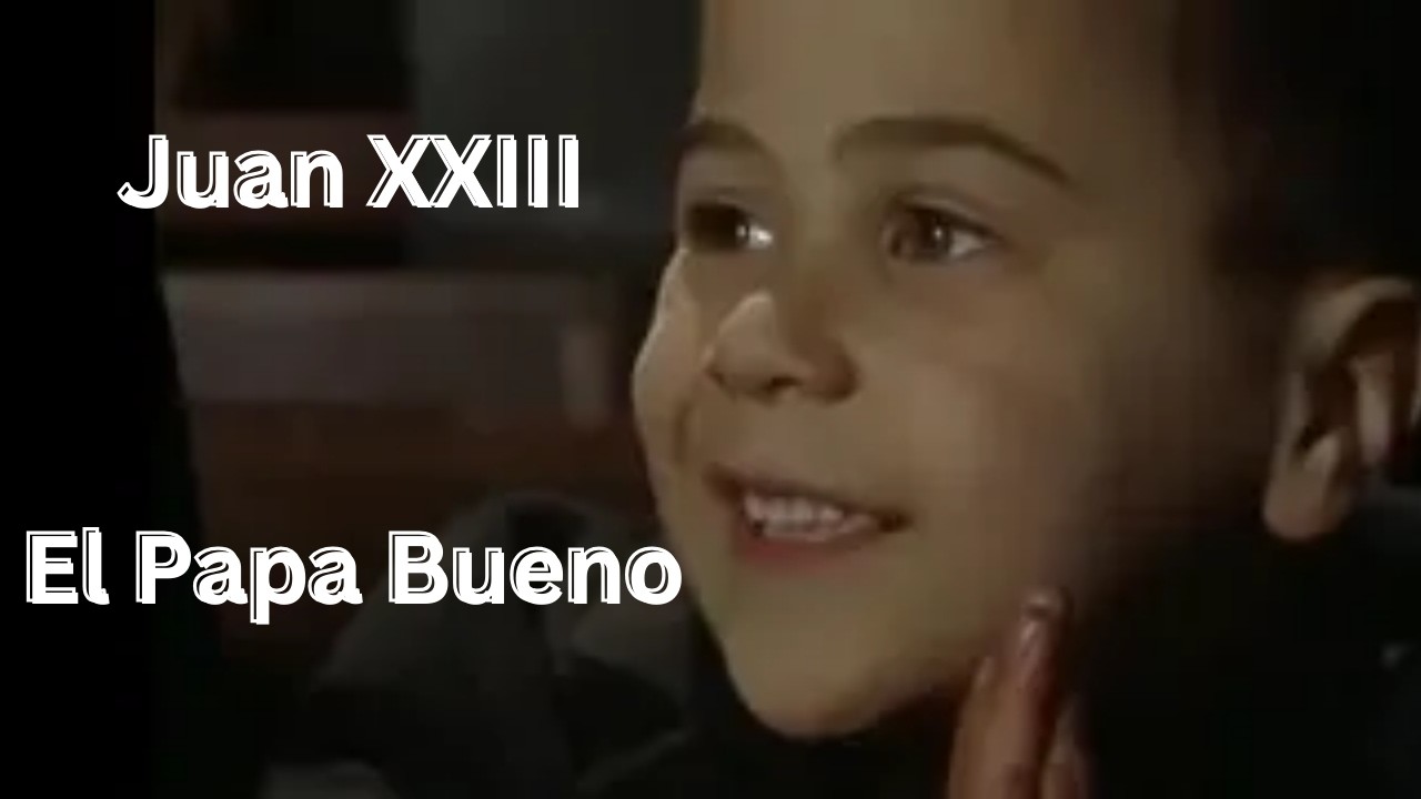 S.S. Juan XXIII - El Papa Bueno (Película Completa)