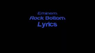 Eminem   Rock Bottom   Lyrics