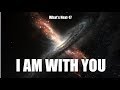 I AM WITH YOU