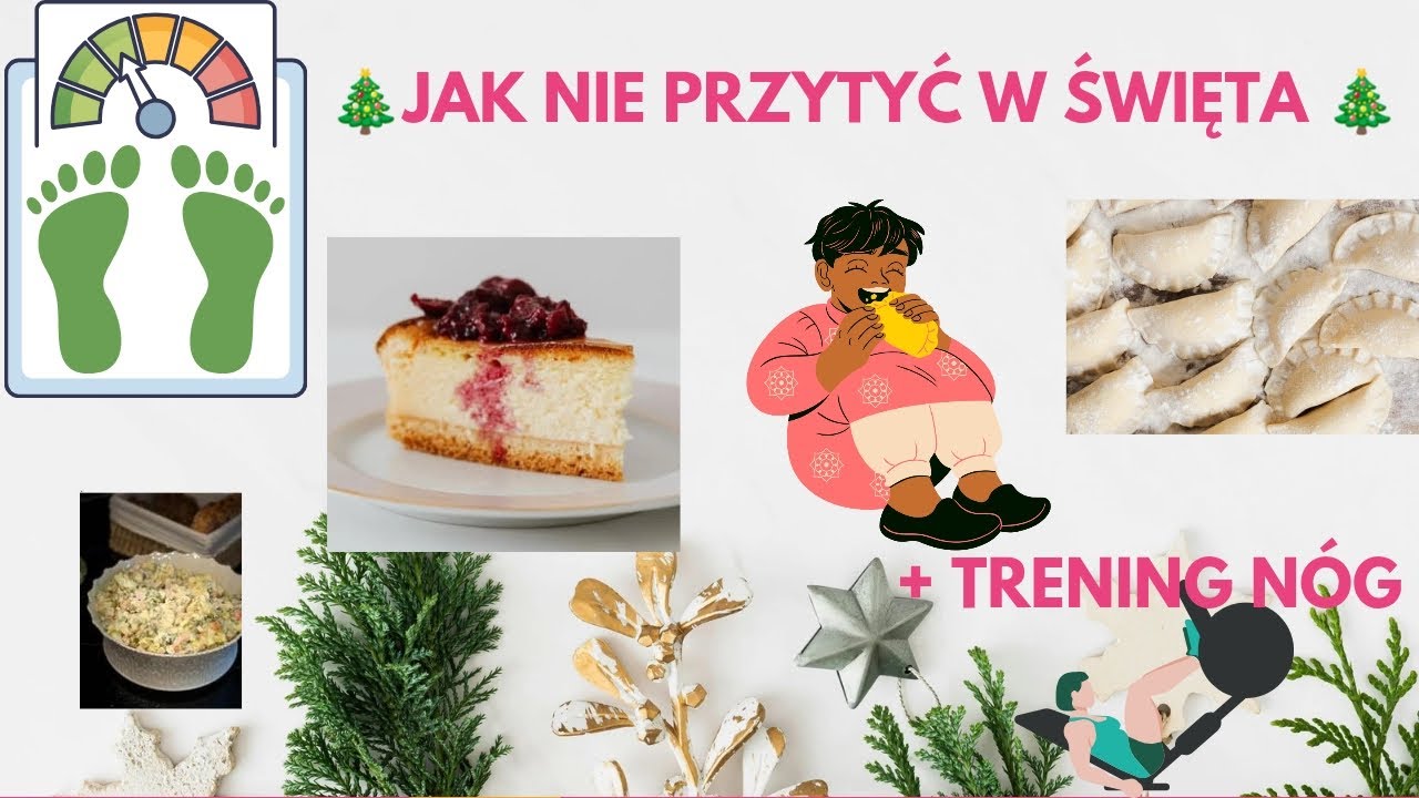 Jak nie przytyć w święta + trening nóg