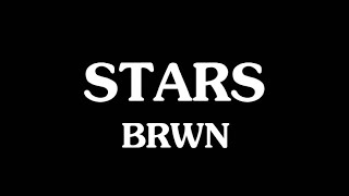 Stars - Brwn (lyrics)