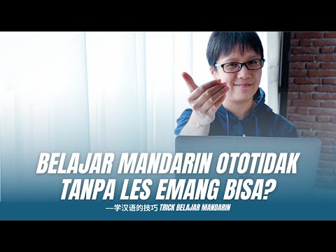 CARA BELAJAR MANDARIN OTODIDAK TANPA LES