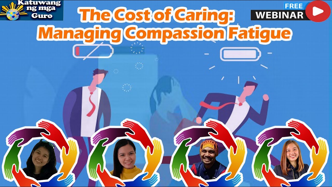 The Cost of Caring: Managing Compassion Fatigue - YouTube