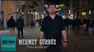 Mehmet Gürbüz - Hala Belalıyım Resimi