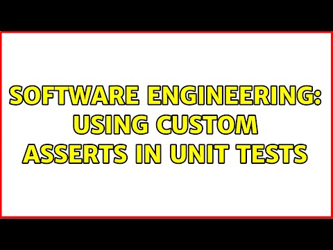 Software Engineering: Using Custom Asserts in Unit Tests (2 Solutions!!)