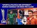 India Pak Match | "Sports And Politics Are Different": Sourav Ganguly On India-Pakistan T20 Clash
