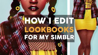 how i edit lookbooks for my simblr 