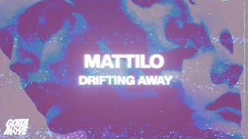 Mattilo - Drifting Away | GOTTA MOVE