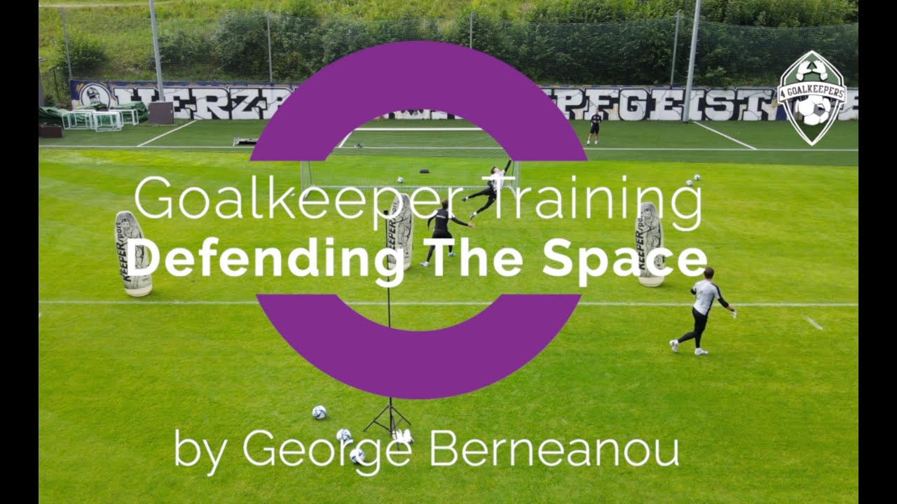 Goalkeeper Training ●  Defending the space © 4GK