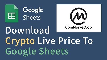Import Cryptocurrency Live Price In Google Sheets (From CoinMarketCap)