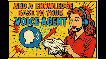 Add a Knowledgebase to Your Ai Voice Agent