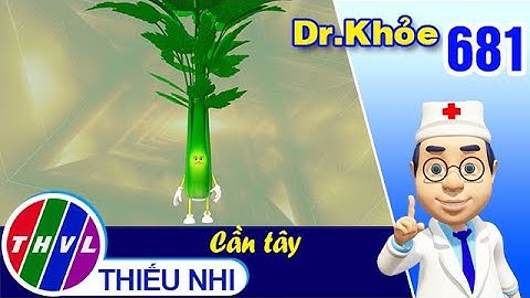 Dr. Khỏe - Tập 681: Cần tây