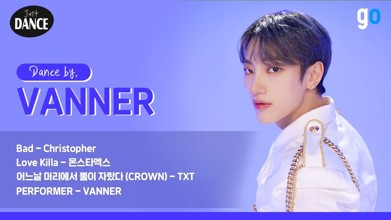 [4K] VANNER(배너)의 Just DANCE‍ 🏁 'Bad'부터 '어느날 머리에서 뿔이 자랐다'까지 | Christopher, MONSTA X, TXT | Cover
