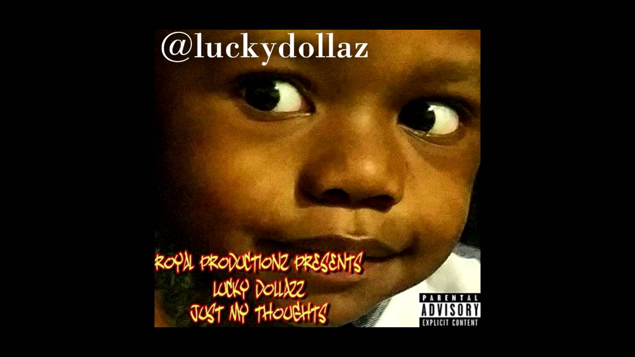 PISES ( Lucky Dollazz - Just My Thoughts )