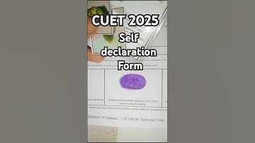 CUET 2025 self declaration form kaise bharne🤔#importantdocuments#cuet#2025exams#ytshorts#ytviral#yt
