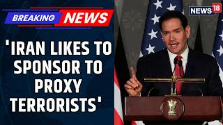 Marco Rubio Slams Iran For Giving Aid And Shelter To Proxy Terror Groups | US IRAN WAR NEWS | News18