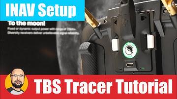 TBS Tracer Setup Guide - INAV Tutorial