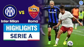 Highlights Inter Milan vs Roma | Dybala vô lê tuyệt đỉnh - cựu sao MU tỏa sáng giúp Roma ngược dòng
