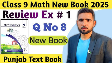Review Exercise 1 Q No 8 Class 9 Math New Book 2025 Chapter 1 | 9th Math Chapter 1 New Book
