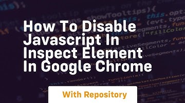 how to disable javascript in inspect element in google chrome