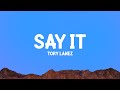 Tory Lanez Say It Lyrics 