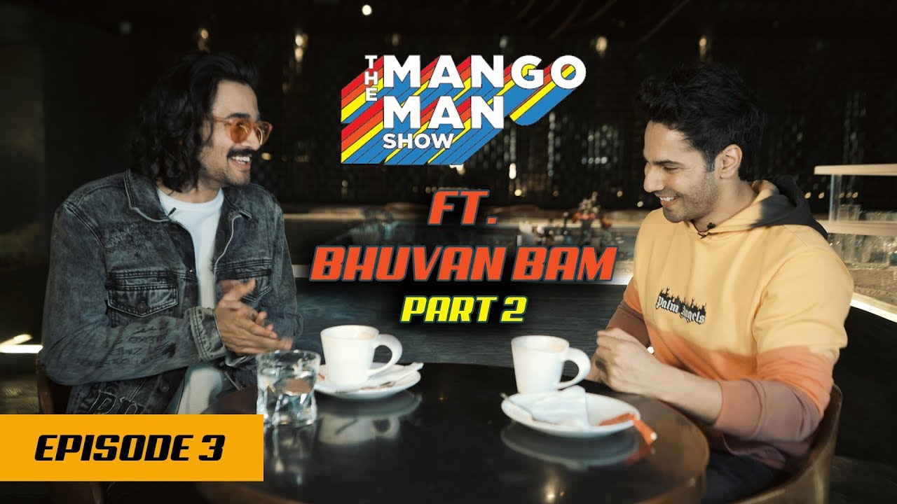 Varun Dhawan in conversation with Bhuvan Bam  The Mango Man Show  Episode 3 Part 2