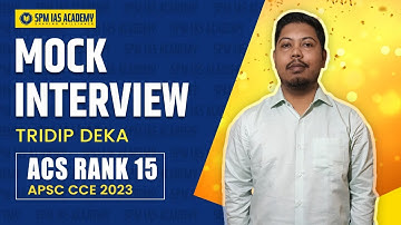 APSC Mock Interview |Assam Civil Service Rank 15,  Tridip Deka Interview | APSC CCE Exam Preparation