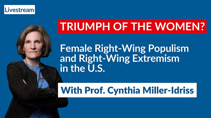 Cynthias Miller-Idriss: Female Right-Wing Populism...