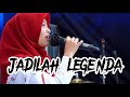 Download Lagu JADILAH LEGENDA || cover Muti