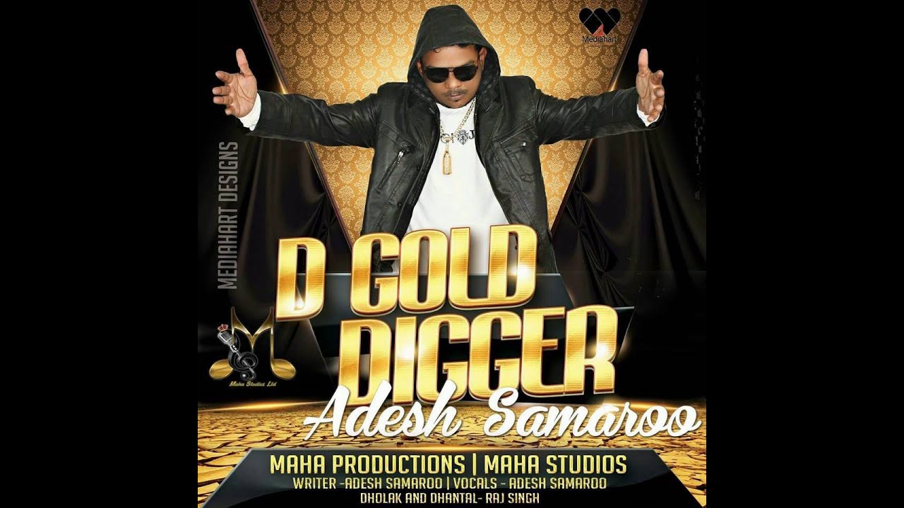 Adesh Samaroo - Gold Digger - Chutney Soca 2016