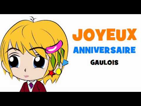 JOYEUX ANNIVERSAIRE GAULOIS!
