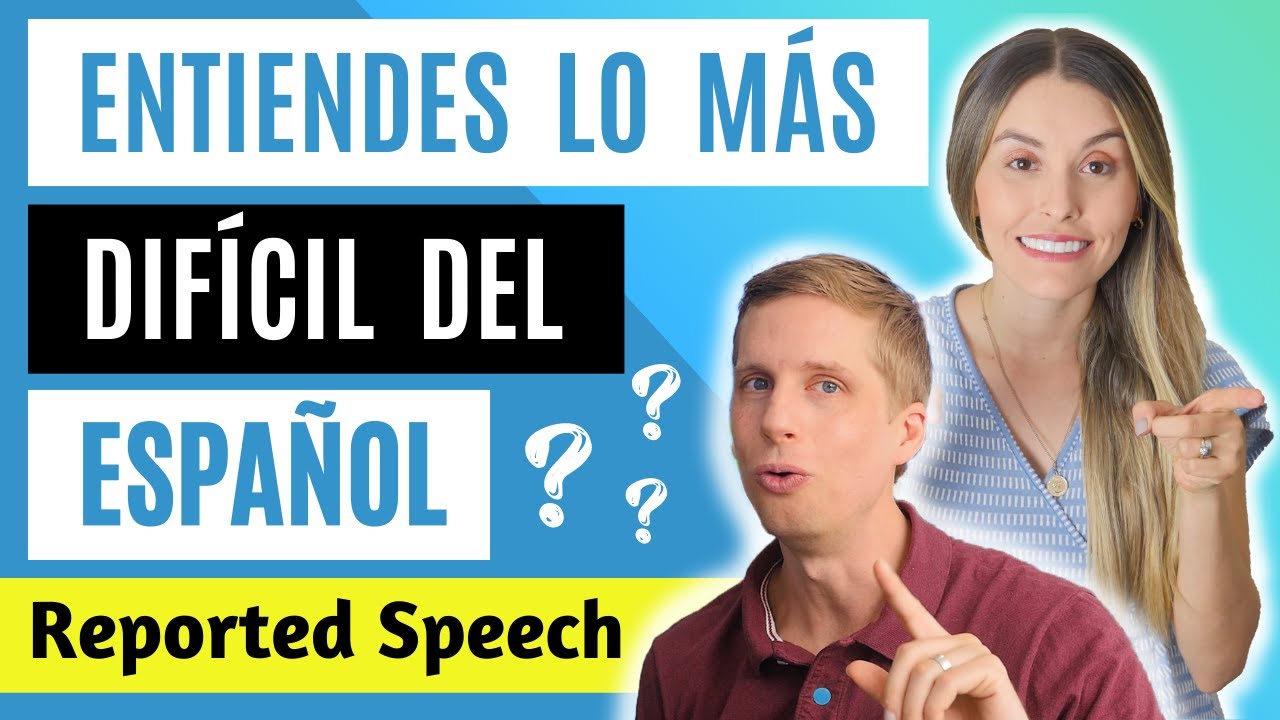 Advanced Spanish Practice Reported Speech (Estilo Indirecto) [Episodio