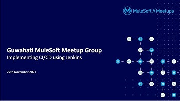 Implementing CI/CD using Jenkins : Guwahati MuleSoft Meetup