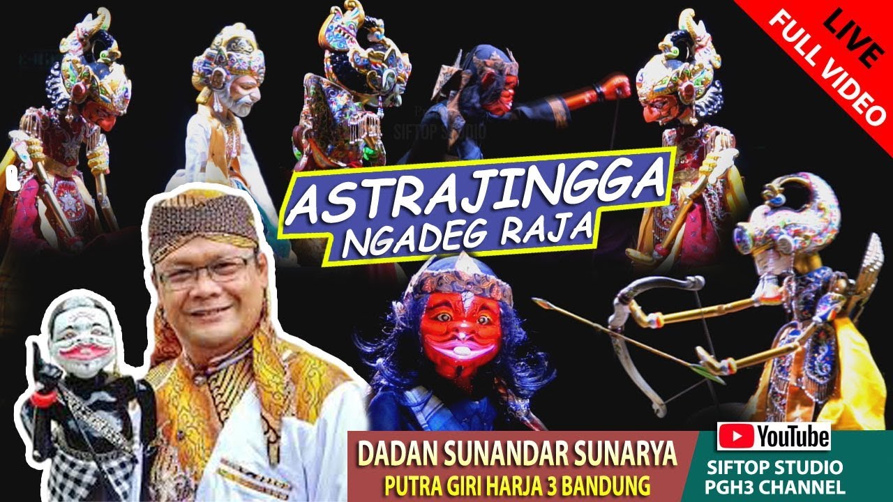 WAYANG GOLEK Astrajingga Ngadeg Raja Dalang Dadan Sunandar Sunarya - PGH3 Bandung [FULL VIDEO]