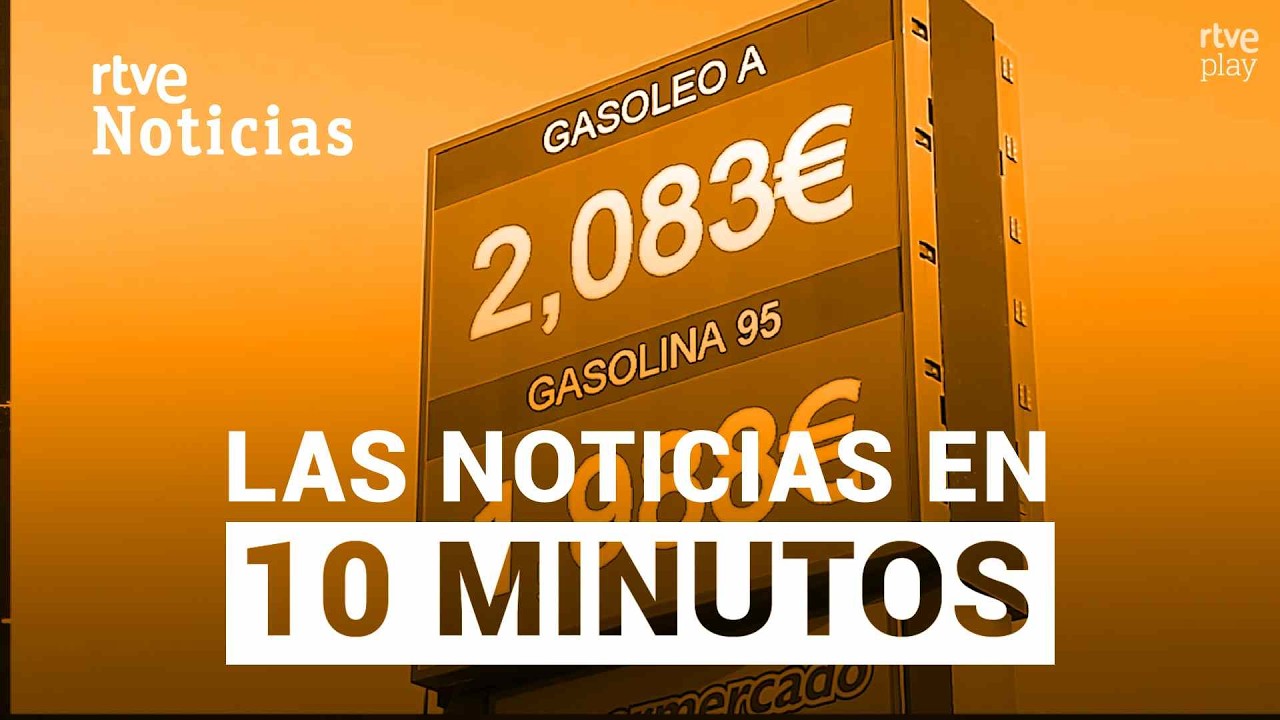 Las noticias del MARTES 10 de MARZO en 10 minutos | RTVE Noticias