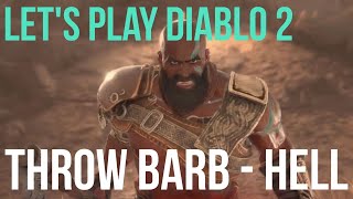 [Hell Pt 1] Throw Barbarian Guided Playthrough | Diablo 2 Resurrected Wealth